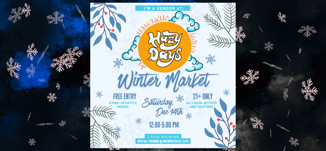 12/14/24 - Hazy Days Winter Market
