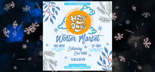 12/14/24 - Hazy Days Winter Market