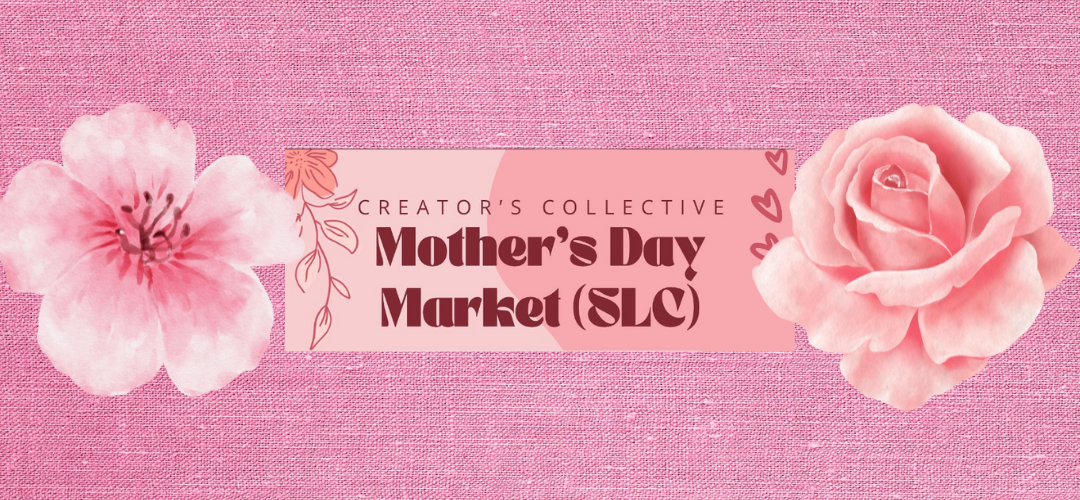 5/3/24 Mother's Day Market with Creator's Collective