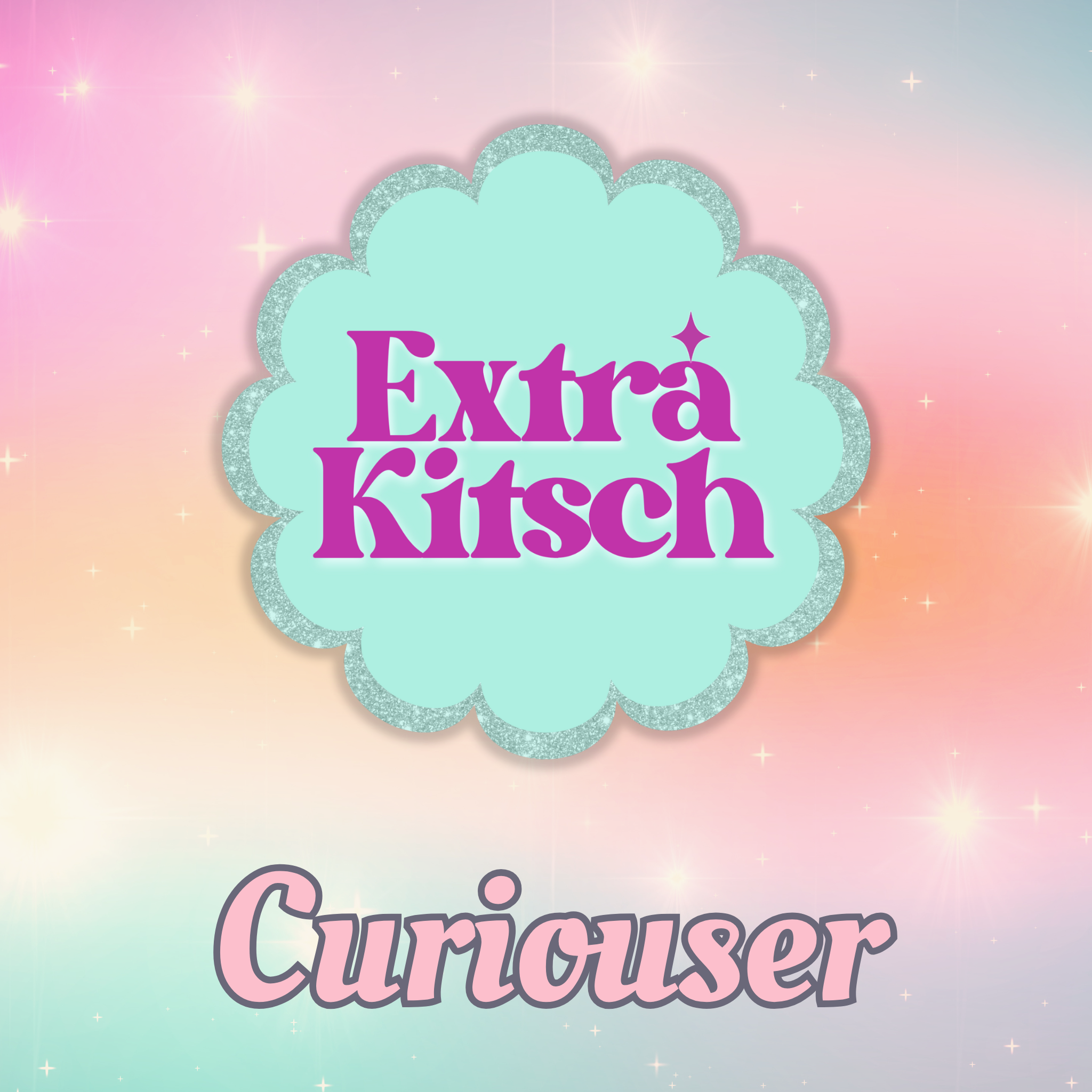Curiouser Finds – Extra Kitsch
