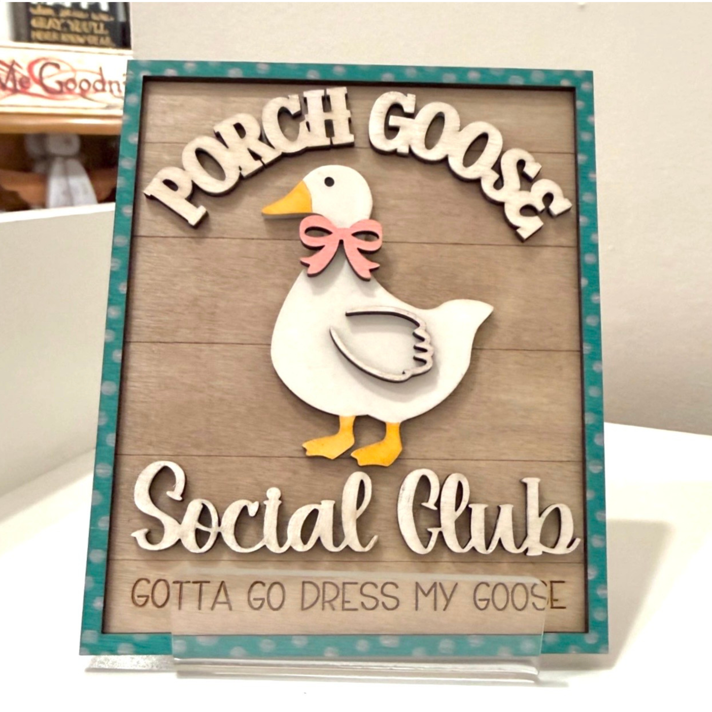 Porch Goose Social Club Sign 4.5”x5.5”