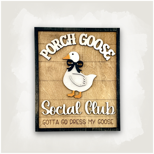 Porch Goose Social Club Sign 4.5”x5.5”