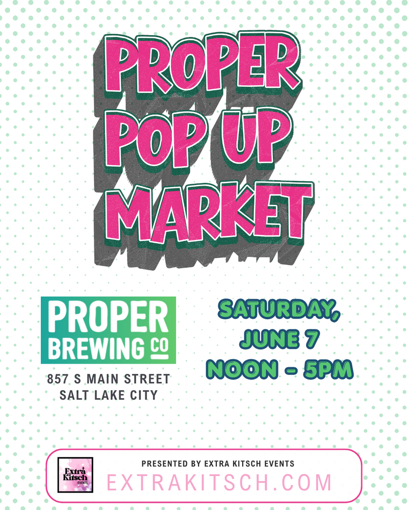 Proper Pop Up Market